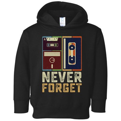 Never Forget Retro Vintage Cool 80s 90s Funny Geeky Nerdy Toddler Hoodie