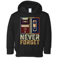 Never Forget Retro Vintage Cool 80s 90s Funny Geeky Nerdy Toddler Hoodie