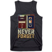 Never Forget Retro Vintage Cool 80s 90s Funny Geeky Nerdy Tank Top
