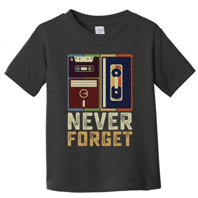 Never Forget Retro Vintage Cool 80s 90s Funny Geeky Nerdy Toddler T-Shirt