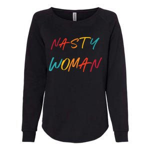 Nasty Feminist Rights Civil Rights Gift For Her Womens California Wash Sweatshirt