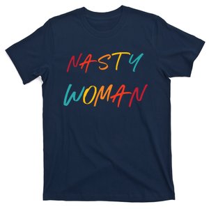 Nasty Feminist Rights Civil Rights Gift For Her T-Shirt