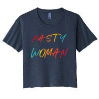 Nasty Feminist Rights Civil Rights Gift For Her Women's Crop Top Tee