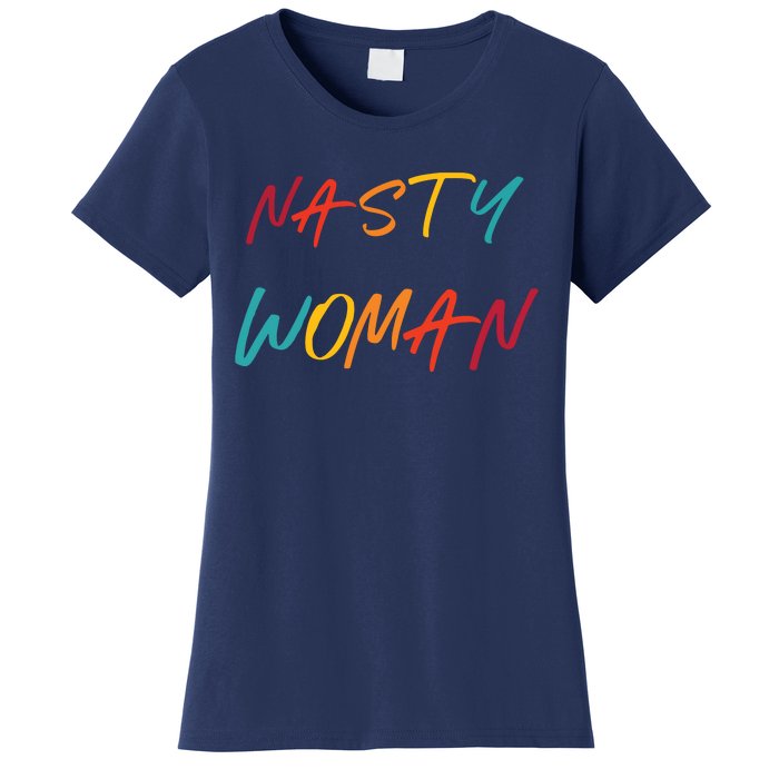 Nasty Feminist Rights Civil Rights Gift For Her Women's T-Shirt