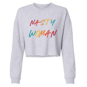 Nasty Feminist Rights Civil Rights Gift For Her Cropped Pullover Crew