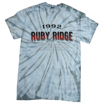 Never Forget Ruby Ridge When Tyranny Becomes Law Tie-Dye T-Shirt