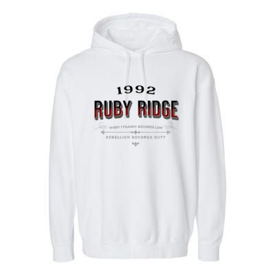 Never Forget Ruby Ridge When Tyranny Becomes Law Garment-Dyed Fleece Hoodie