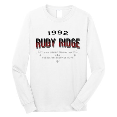 Never Forget Ruby Ridge When Tyranny Becomes Law Long Sleeve Shirt