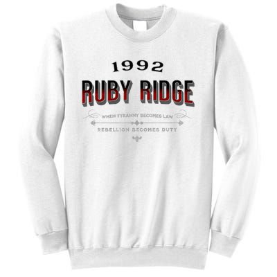 Never Forget Ruby Ridge When Tyranny Becomes Law Sweatshirt