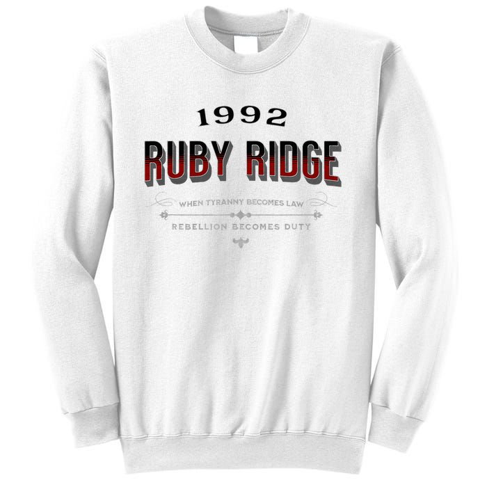 Never Forget Ruby Ridge When Tyranny Becomes Law Sweatshirt