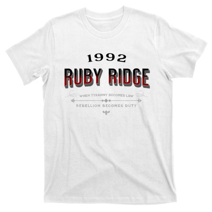 Never Forget Ruby Ridge When Tyranny Becomes Law T-Shirt