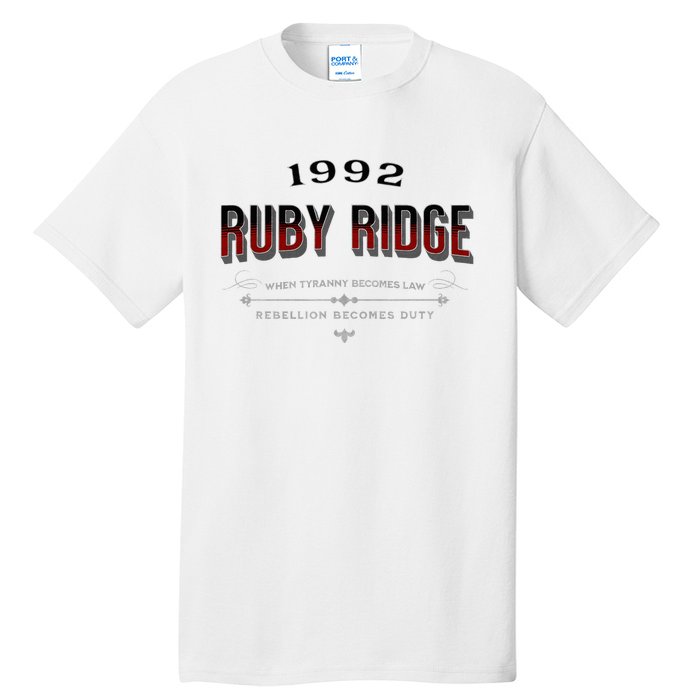 Never Forget Ruby Ridge When Tyranny Becomes Law Tall T-Shirt