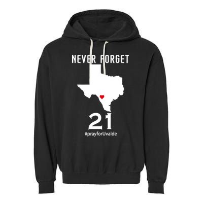 Never Forget Robb Elementary School Texas Pray For Uvalde Garment-Dyed Fleece Hoodie