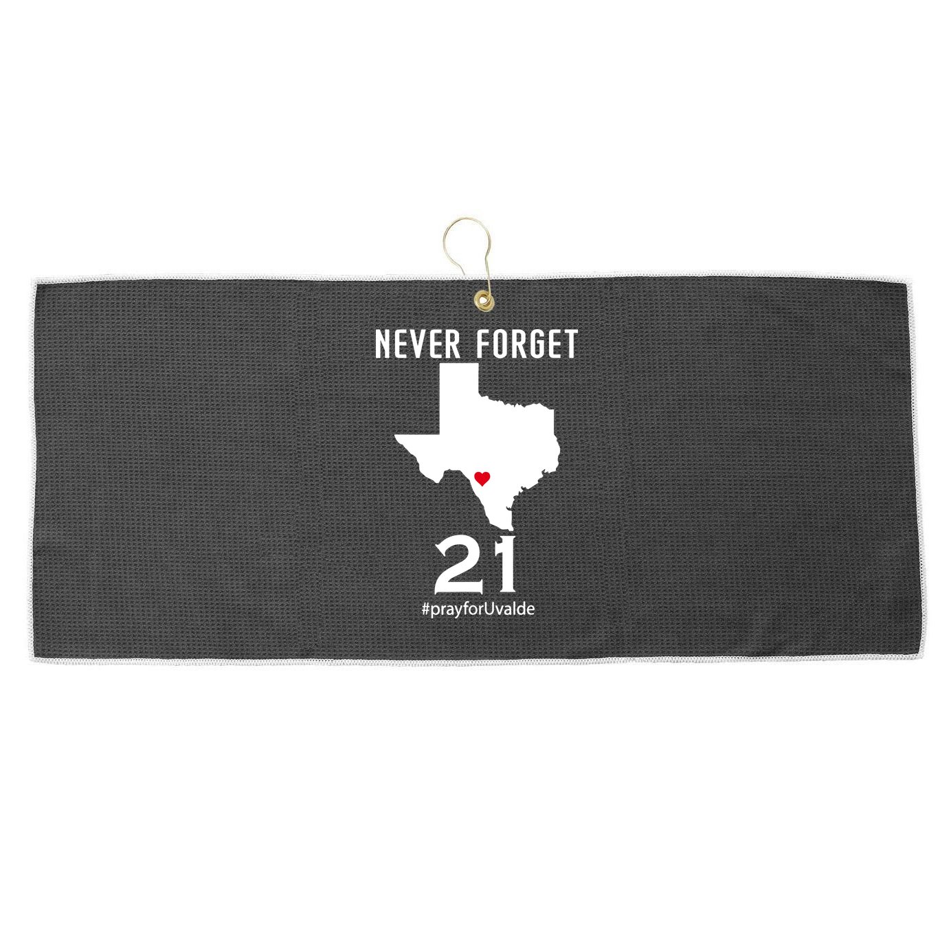 Never Forget Robb Elementary School Texas Pray For Uvalde Large Microfiber Waffle Golf Towel