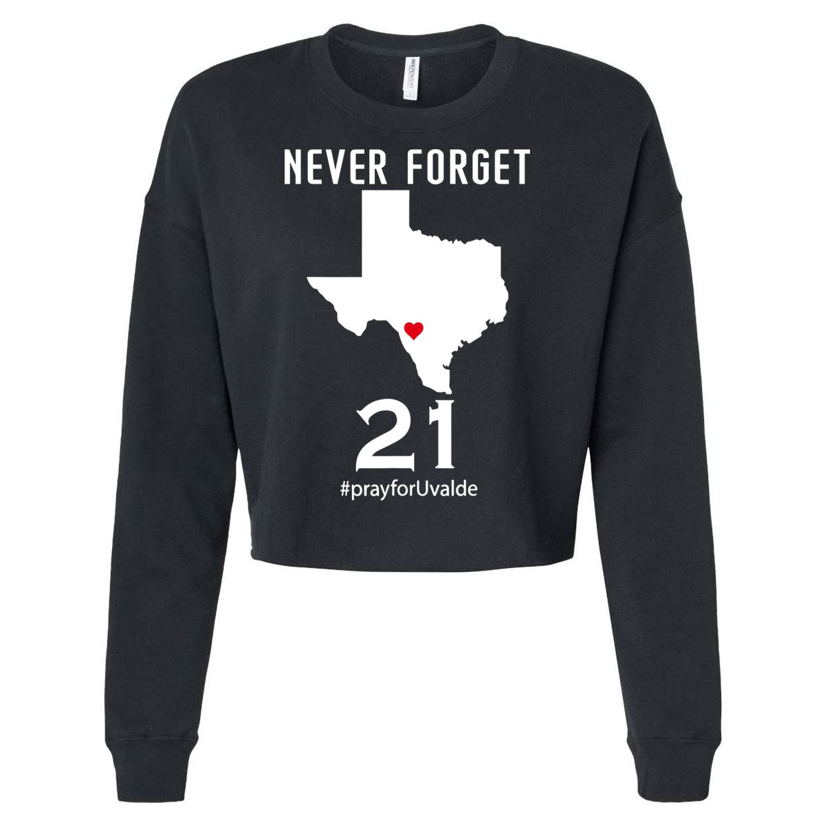 Never Forget Robb Elementary School Texas Pray For Uvalde Cropped Pullover Crew