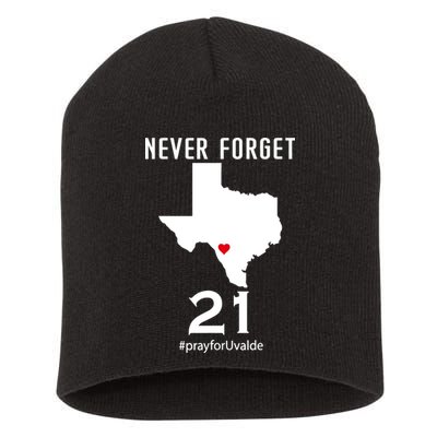 Never Forget Robb Elementary School Texas Pray For Uvalde Short Acrylic Beanie