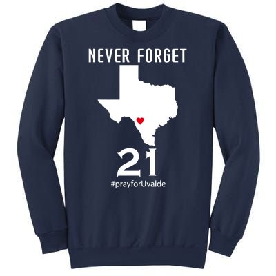 Never Forget Robb Elementary School Texas Pray For Uvalde Sweatshirt