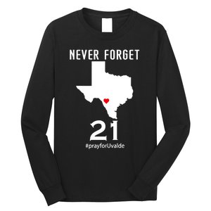 Never Forget Robb Elementary School Texas Pray For Uvalde Long Sleeve Shirt