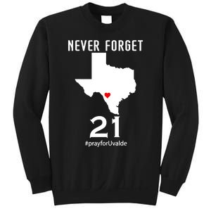 Never Forget Robb Elementary School Texas Pray For Uvalde Sweatshirt