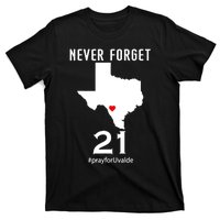 Never Forget Robb Elementary School Texas Pray For Uvalde T-Shirt