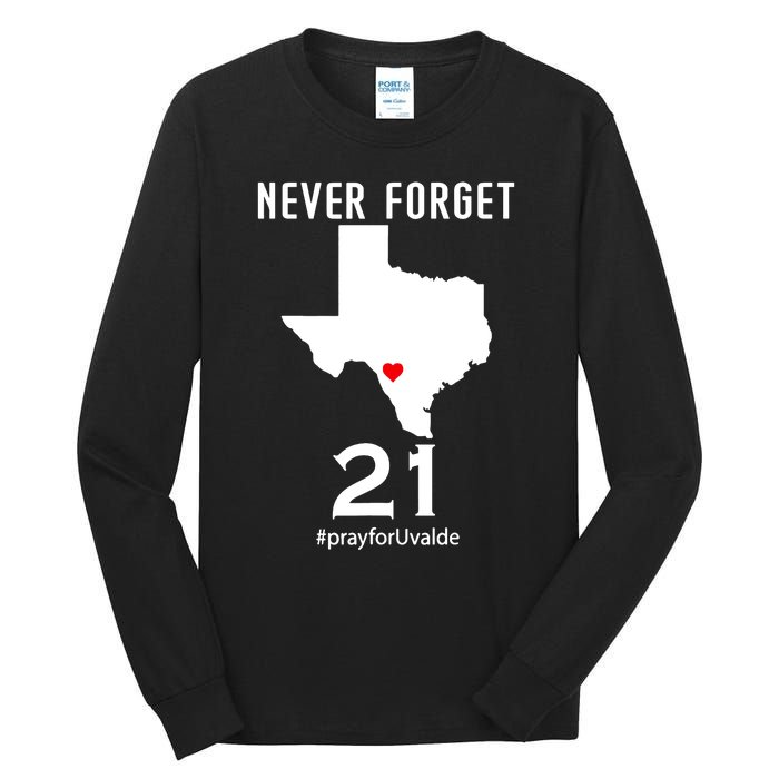 Never Forget Robb Elementary School Texas Pray For Uvalde Tall Long Sleeve T-Shirt