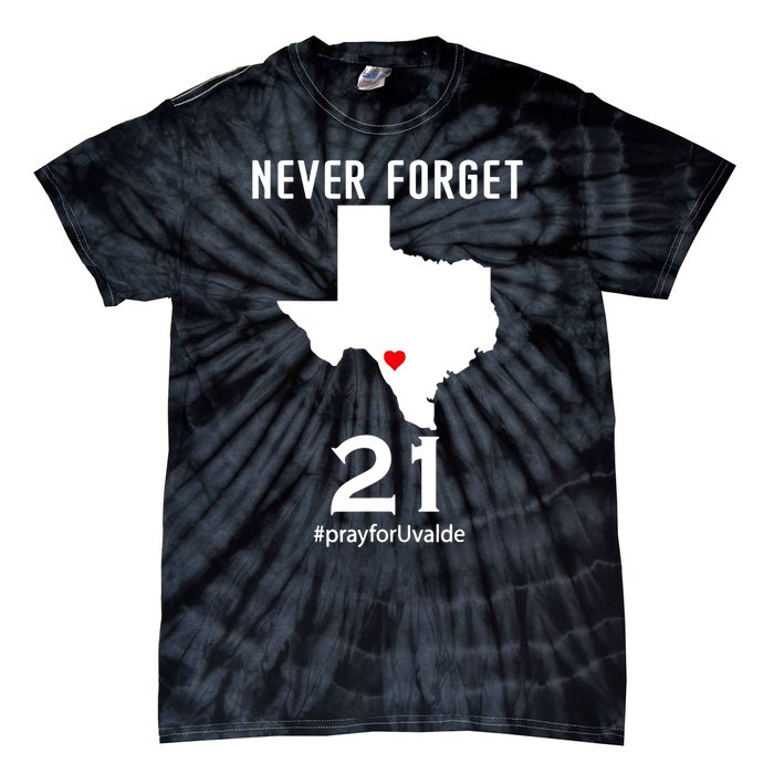 Never Forget Robb Elementary School Texas Pray For Uvalde Tie-Dye T-Shirt