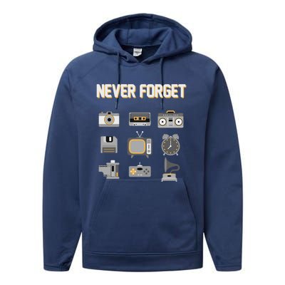 Never Forget Retro Vintage 90's Technology Old Gadgets Gift Performance Fleece Hoodie