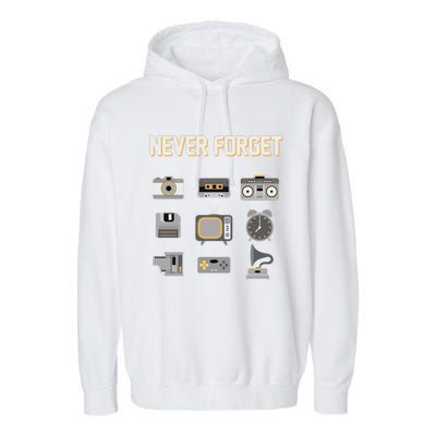 Never Forget Retro Vintage 90's Technology Old Gadgets Gift Garment-Dyed Fleece Hoodie