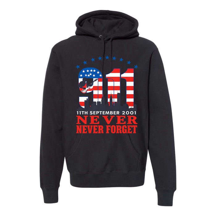 Never Forget September 11 2001 Memorial Day American Flag Premium Hoodie