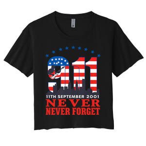 Never Forget September 11 2001 Memorial Day American Flag Women's Crop Top Tee