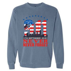 Never Forget September 11 2001 Memorial Day American Flag Garment-Dyed Sweatshirt