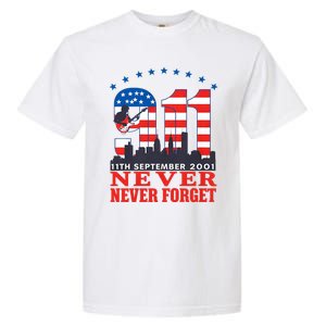 Never Forget September 11 2001 Memorial Day American Flag Garment-Dyed Heavyweight T-Shirt