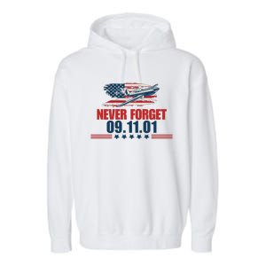 Never Forget September 11 2001 Memorial Day American Flag Garment-Dyed Fleece Hoodie