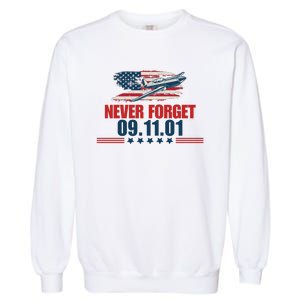 Never Forget September 11 2001 Memorial Day American Flag Garment-Dyed Sweatshirt