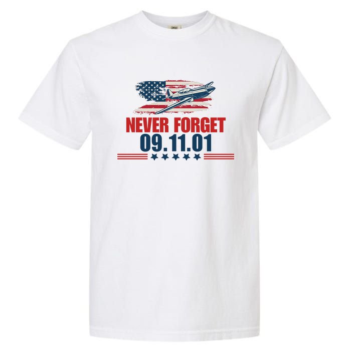 Never Forget September 11 2001 Memorial Day American Flag Garment-Dyed Heavyweight T-Shirt