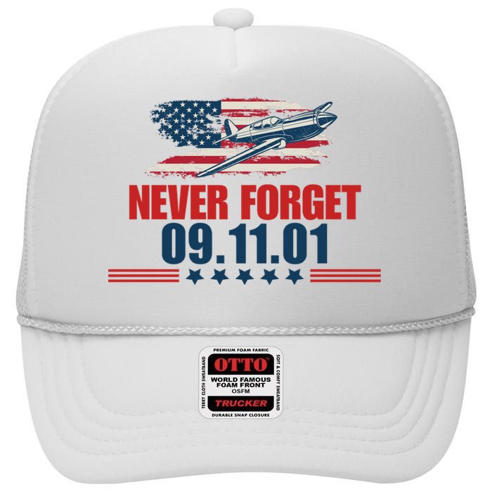 Never Forget September 11 2001 Memorial Day American Flag High Crown Mesh Back Trucker Hat