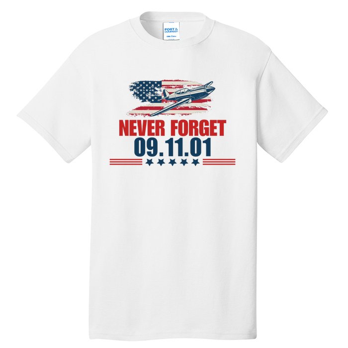 Never Forget September 11 2001 Memorial Day American Flag Tall T-Shirt