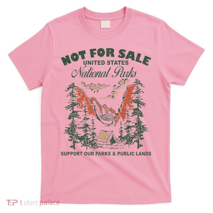 Not For Sale National Parks Support Our Parks T-Shirt