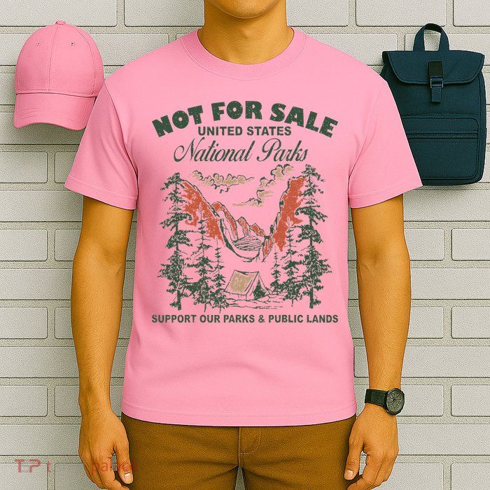 Not For Sale National Parks Support Our Parks T-Shirt