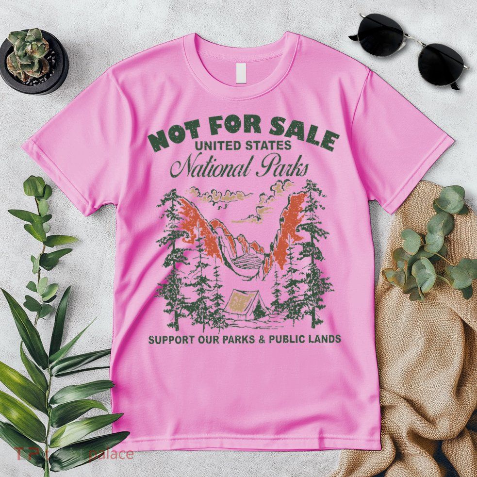 Not For Sale National Parks Support Our Parks Premium T-Shirt