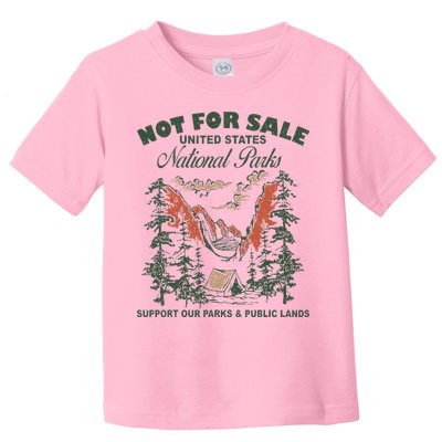 Not For Sale National Parks Support Our Parks Toddler T-Shirt