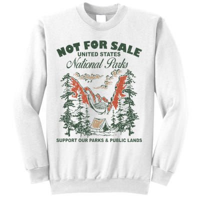 Not For Sale National Parks Support Our Parks Sweatshirt