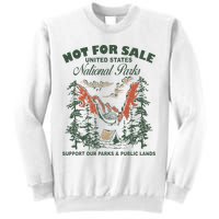 Not For Sale National Parks Support Our Parks Sweatshirt
