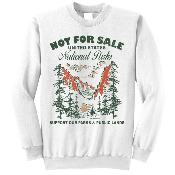 Not For Sale National Parks Support Our Parks Sweatshirt