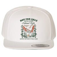 Not For Sale National Parks Support Our Parks Wool Snapback Cap