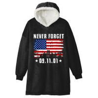 Never Forget September 11 2001 Memorial Day American Flag Hooded Wearable Blanket