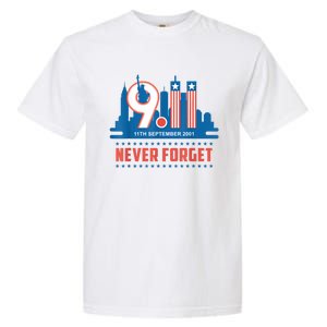 Never Forget September 11 2001 Memorial Day American Flag Garment-Dyed Heavyweight T-Shirt