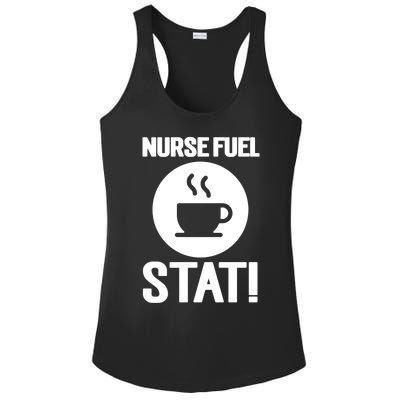 Nurse Fuel Stat Funny Coffee Meaningful Gift Ladies PosiCharge Competitor Racerback Tank