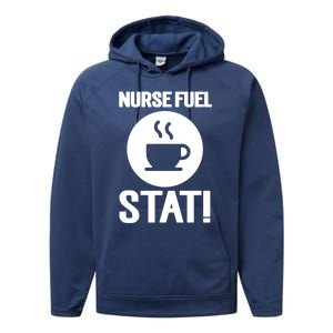 Nurse Fuel Stat Funny Coffee Meaningful Gift Performance Fleece Hoodie