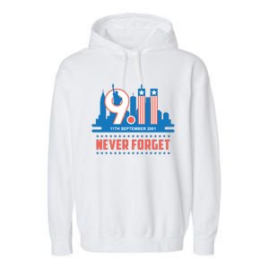 Never Forget September 11 2001 Memorial Day American Flag Garment-Dyed Fleece Hoodie